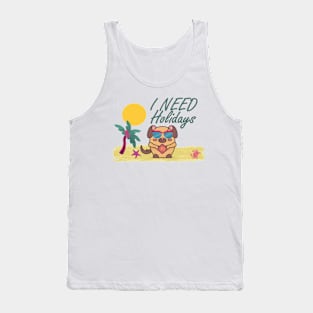 I need holidays Tank Top